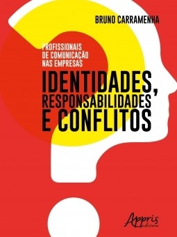 Livro Profissionais de Comunicacao Nas Empresas: Identidades, Responsabilidades E - Carramenha