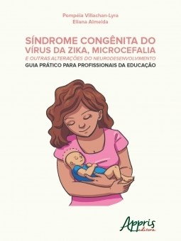 Livro Sindrome Congenita do Virus da Zika, Microcefalia e Outras Alteracoes do ne - Lyra / Almeida