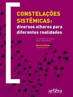 Livro Constelacoes Sistemicas: Diversos Olhares para Diferentes Realidades - Braga