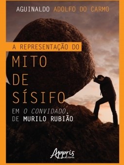Livro Representacao do Mito de Sisifo em o Convidado, de Murilo Rubiao, A - Carmo