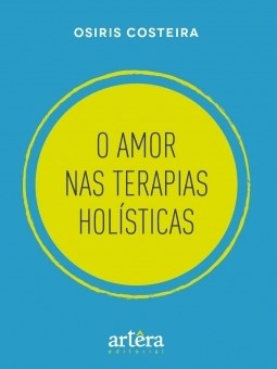 Livro Amor Nas Terapias Holisticas, O - Costeira