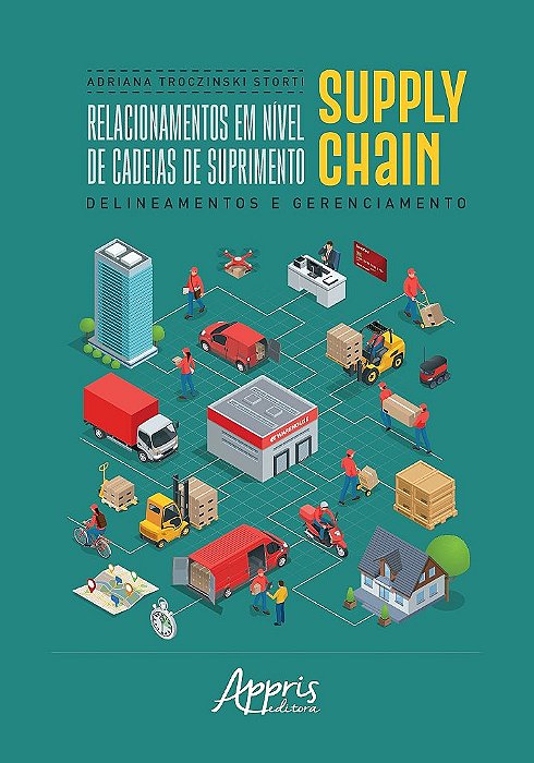 Livro Relacionamentos em Nivel de Cadeias de Suprimento Supply Chain: Delineament - Storti