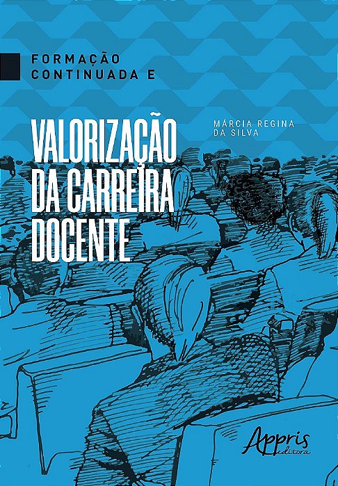 Livro Formacao Continuada e Valorizacao da Carreira Docente - Silva