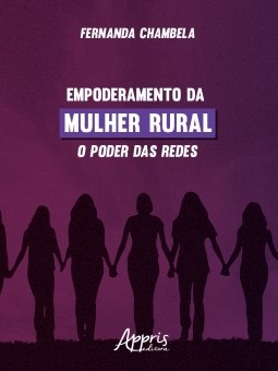 Livro Empoderamento da Mulher Rural: o Poder das Redes - Chambela