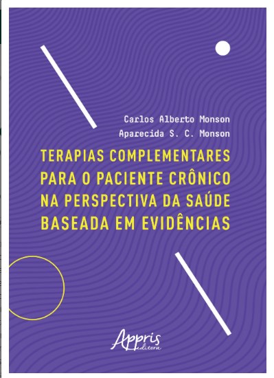 Livro Terapias Complementares para o Paciente Cronico Na Perspectiva da Saude Bas - Monson/monson
