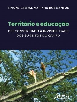 Livro Territorio e Educacao: Desconstruindo a Invisibilidade dos Sujeitos do Camp - Santos