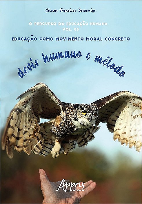 Livro Percurso da Educacao Humana, o - Educacao Como Movimento Moral Concreto dev - Bonamigo