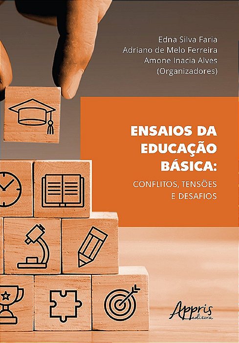 Livro Ensaios da Educacao Basica: Conflitos, Tensoes e Desafios - Faria/ferreira/alves
