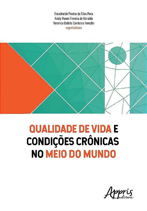 Livro Qualidade de Vida e Condicoes Cronicas No Meio do Mundo - Pena/almeida/favacho