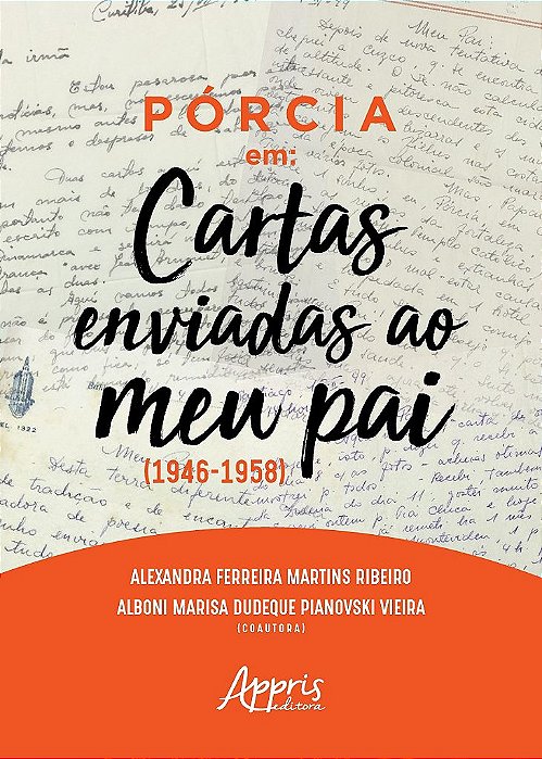 Livro Porcia Em:  Cartas Enviadas ao Meu Pai  (1946-1958) - Vieira