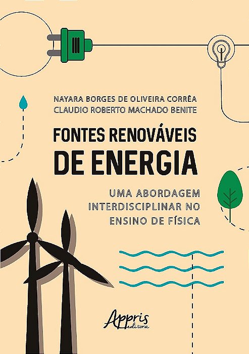 Livro Fontes Renovaveis de Energia: Uma Abordagem Interdisciplinar No Ensino de F - Correa/benite