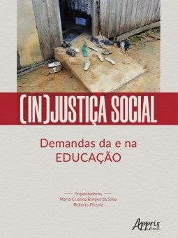 Livro (in)justiça Social: Demandas da e Na Educação  Silva/ Filizola