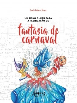 Livro Novo Olhar para a Fabricacao de Fantasia de Carnaval, Um - Soares