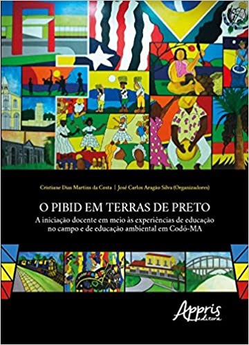 Livro Pibid em Terras de Preto, O: a Iniciacao Docente em Meio as Experiencias de - Silva/costa