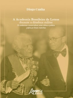 Livro Academia Brasileira de Letras Durante a Ditadura Militar