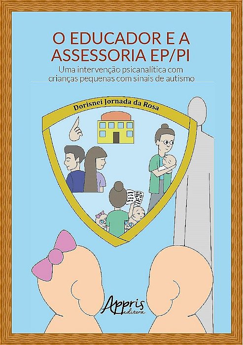 Livro Educador e a Assessoria Ep/pi, O: Uma Intervencao Psicanalitica com Crianca - Rosa