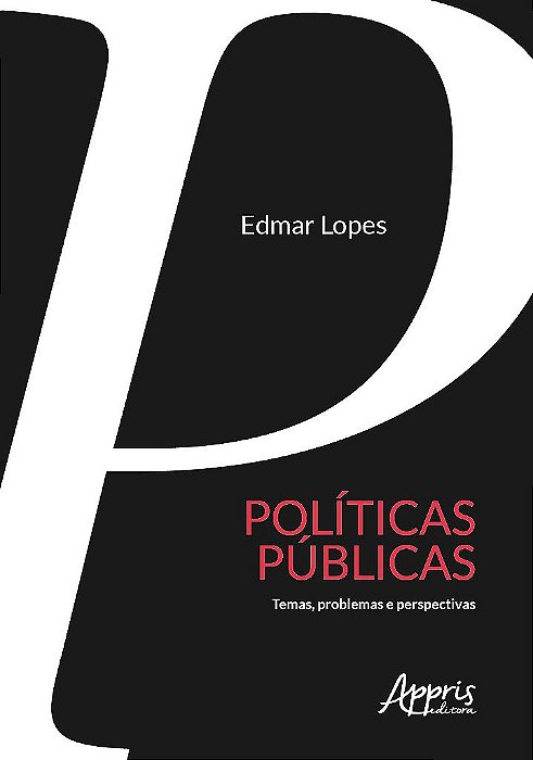 Livro Politicas Publicas: Temas e Problemas - Lopes