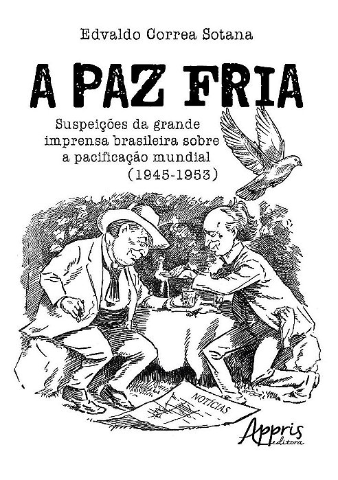Livro Paz Fria, A: Suspeicoes da Grande Imprensa Brasileira sobre a Pacificacao M - Sotana