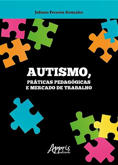 Livro Autismo, Práticas Pedagógicas e Mercado de Trabalho