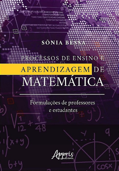 Livro Processos de Ensino e Aprendizagem de Matematica: Formulacoes de Professore - Bessa