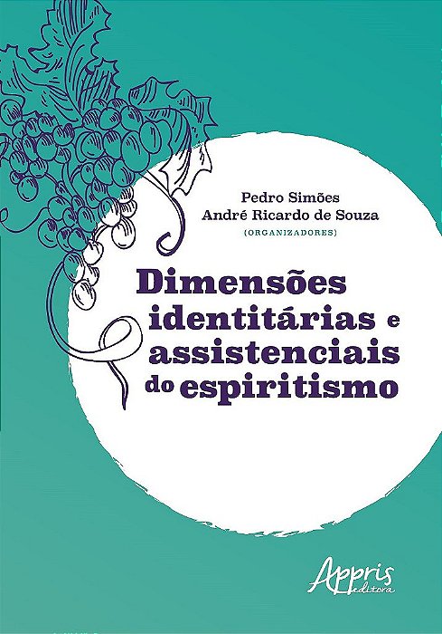 Livro Dimensoes Identitarias e Assistenciais do Espiritismo - Simoes/ Souza