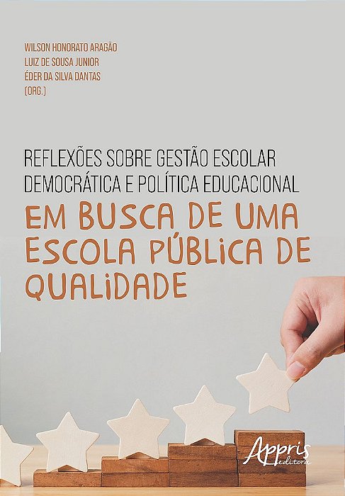 Livro Reflexoes sobre Gestao Escolar Democratica e Politica Educacional: em Busca - Aragao/sousa Junior