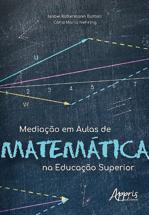 Livro Mediacao em Aulas de Matematica Na Educacao Superior - Battisti/nehring