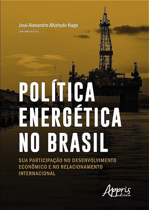 Livro Politica Energetica No Brasil: Sua Participacao No Desenvolvimento e No rel - Hage