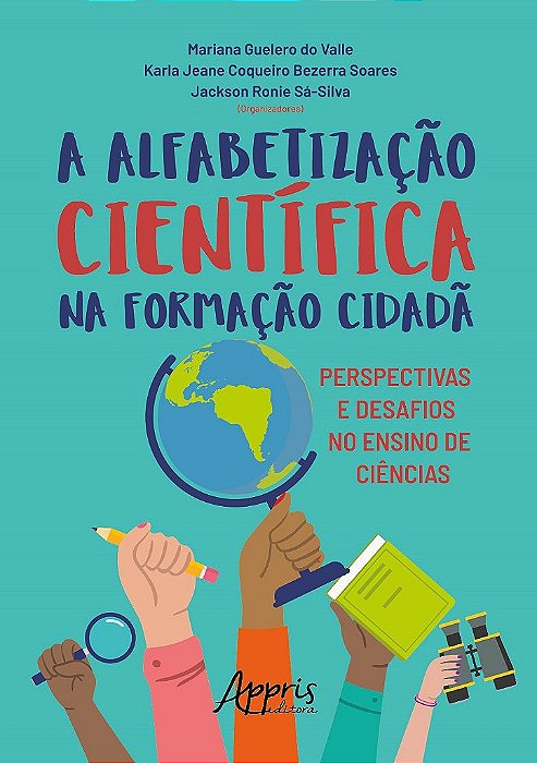 Livro A Alfabetização Cientifica na Formação Cidadã: Valle/soares/sa-silv