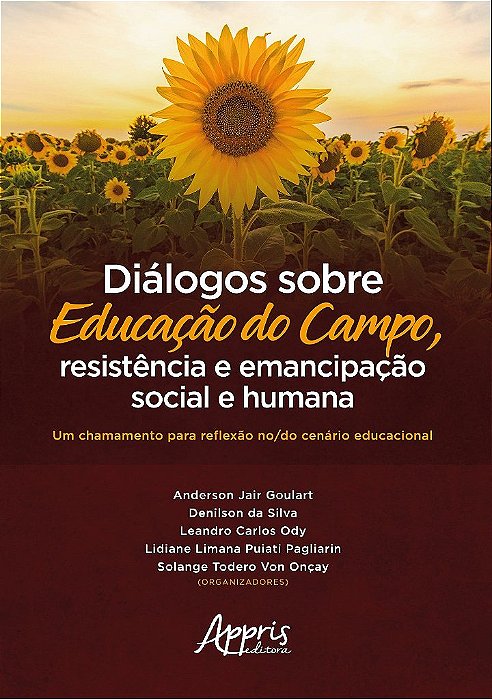 Livro Dialogos sobre Educacao do Campo, Resistencia e Emancipacao Social e Humana - Goulart/silva/ody/pa