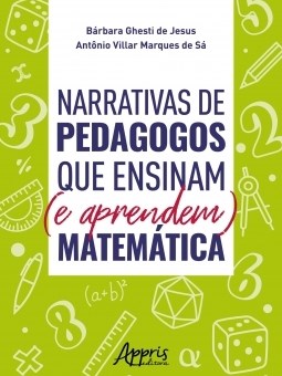 Livro Narrativas de Pedagogos Que Ensinam (e Aprendem) Matematica - Jesus/ sa