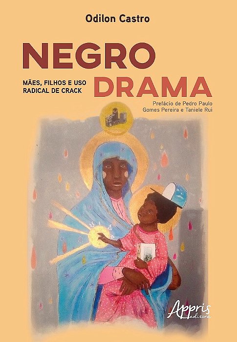 Livro Negro Drama: Maes, Filhos e Uso Radical de Crack - Castro