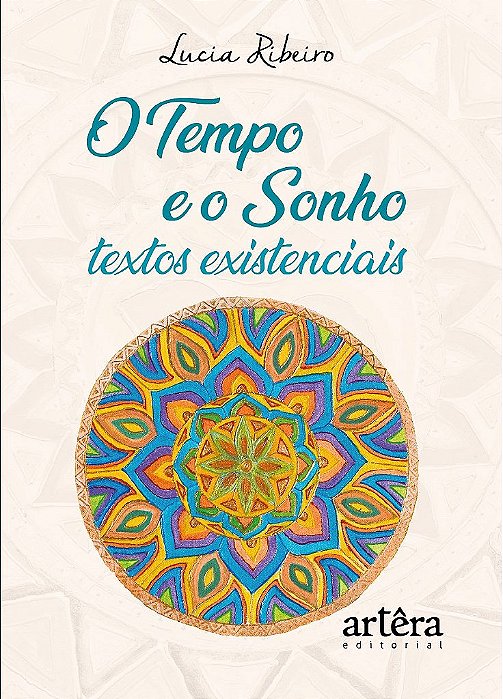 Livro Tempo e o Sonho, O: Textos Existenciais - Ribeiro