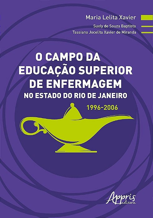 Livro O Campo da Educação Superior de Enfermagem no Estado do RJ - Xavier