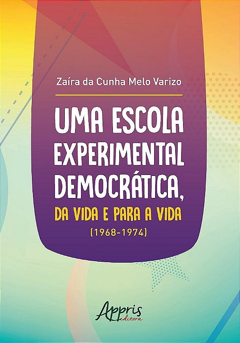 Livro Escola Experimental Democratica, da Vida e para a Vida (1968-1974), Uma - Varizo