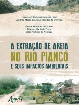 Livro Extracao de Areia No Rio Pianco e Seus Impactos Ambientais, A - Morais Filho/oliveir