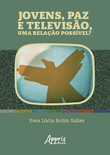 Livro Jovens, Paz e Televisao, Uma Relacao Possivel - Salles