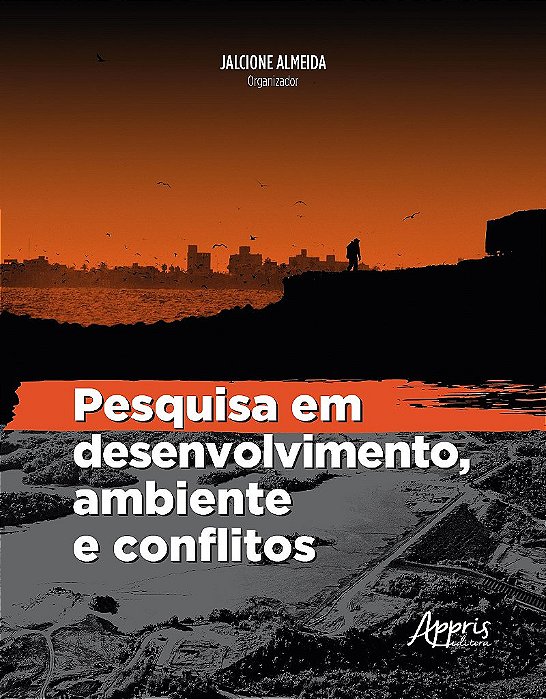 Livro Pesquisa em Desenvolvimento, Ambiente e Conflitos - Almeida