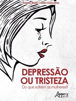 Livro Depressao Ou Tristeza: do Que Sofrem as Mulheres - Goncalves