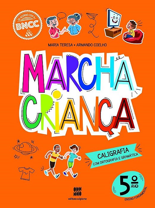 Livro Marcha Criança Caligrafia com Ortografia e Gramática 5 Ano - Teresa - Scipione