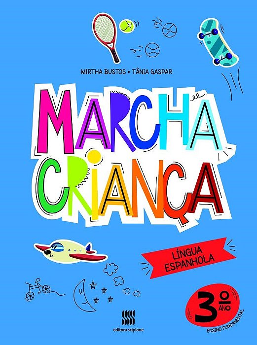 Livro Marcha Criança Espanhol 3 Ano - Bustos - Scipione