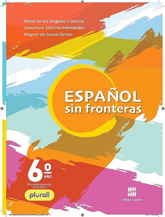 Livro Espanhol Sin Fronteras: 6 Ano - Aluno - Garcia - Scipione