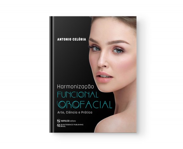Livro Harmonizacao Funcional Orofacial: Arte Ciencia e Pratica - Celoria