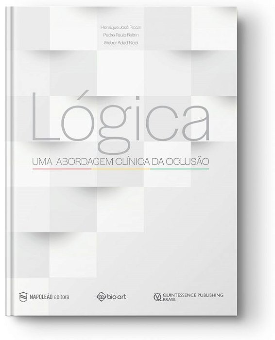 Livro Lógica Uma Abordagem Clínica da Oclusão