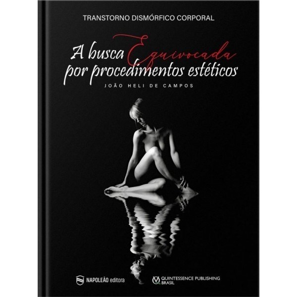 Livro Busca Equivocada por Procedimentos Esteticos, A: Transtorno Dismorfico Corp - Campos