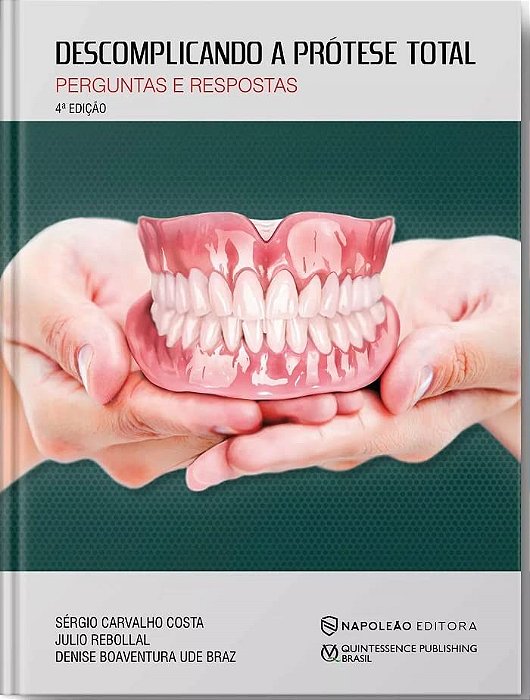 Livro Descomplicando a Prótese Total: Perguntas e Respostas