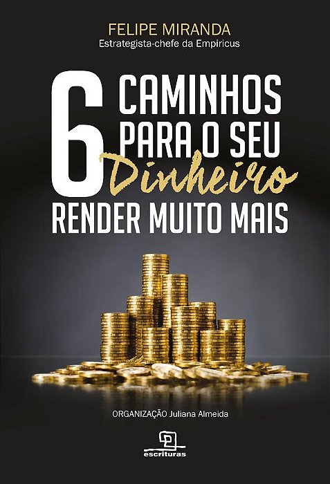 Livro 6 Caminhos para o Seu Dinheiro Render Muito Mais