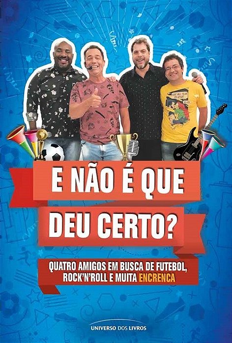 E Nao e Que Deu Certo - Universo dos Livros