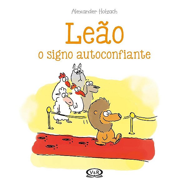 Livro Leao: o Signo Autoconfiante - Holzach