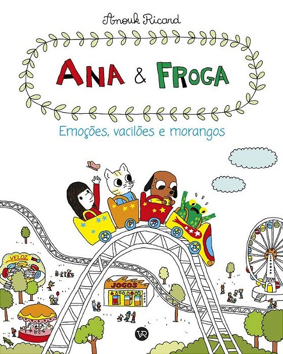 Livro Ana e Froga: Emocoes,vaciloes e Morangos - Ricard
